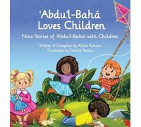 Alhan Rahimi Abdu'l-Baha Loves Children (Copertina rigida) Baha'i Holy Days