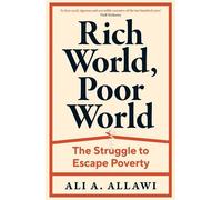 Ali A. Allawi Rich World, Poor World (Copertina rigida)