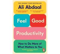 Ali Abdaal Feel-Good Productivity (Tascabile)