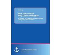 Ali Alhaj New Theory of the Holy Qur'an Translation. A Textbook for (Tascabile)