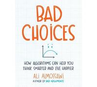 Ali Almossawi Bad Choices (Copertina rigida)