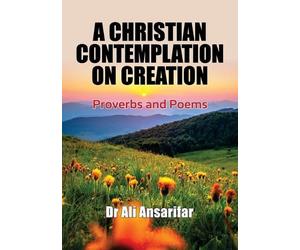 Ali Ansarifar A Christian Contemplation on Creation (Tascabile)
