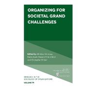 Ali Aslan Gümüsay Organizing for Societal Grand Challenges (Tascabile)