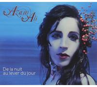 ALI, AZAM - DE LA NUIT AU LEVER DU..