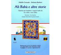 Alì Babà e altre storie. Operina per bambini e ragazzi tratta da «Le mille e una notte». Con CD-Audio