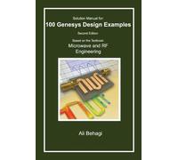 Ali Behagi Solution Manual for 100 Genesys Design Examples (Copertina rigida)