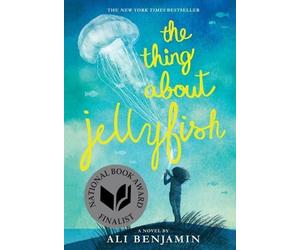 Ali Benjamin The Thing about Jellyfish (National Book Award Finalist (Tascabile)
