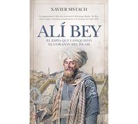 Alí Bey: El espía que conquistó el corazón del islam