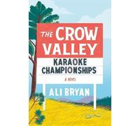 Ali Bryan The Crow Valley Karaoke Championships (Copertina rigida)