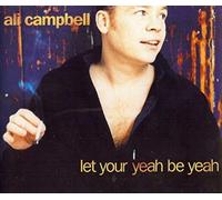 ALI CAMPBELL - Let Your Yeah Be Yeah