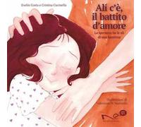Ali c'è, il battito d'amore. La speranza ha le ali di una bambina