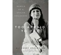 Ali Cobby Eckermann Too Afraid to Cry (Copertina rigida)