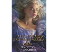 Ali d'acciaio e polvere di farfalla: Agreements Agency Vol. 3