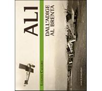 Ali dall'Adige al Brenta - Caliaro Luigino