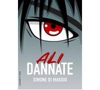 Ali dannate [Paperback] [Jan 01, 2023] Di Maggio, Simone