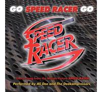 Ali Dee & the Deekompressors Go Speed Racer Go: Theme Song From Speed Racer (CD)