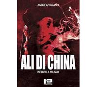 Ali di china. Inferno a Milano