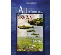 Ali di guerra sulla Spagna (1936-1939): Unico [Paperback] [Jan 22, 2016] Pedrial