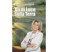 Ali di Luce sulla Terra