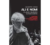 Ali e nomi. Flavio Giurato si racconta