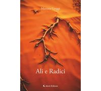 Ali e radici - 2026 - Aletti editore (I diamanti)