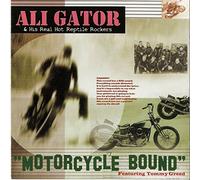 Ali Gator & His Real Hot - Motorcycle Bound