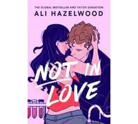 Ali Hazelwood Not in Love (Tascabile)