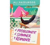 Ali Hazelwood Problematic Summer Romance (Copertina rigida)