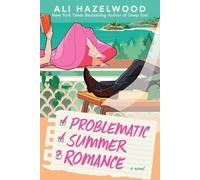 Ali Hazelwood Problematic Summer Romance (Tascabile)