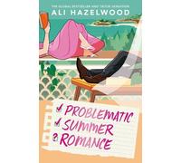 Ali Hazelwood Problematic Summer Romance (Tascabile)