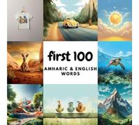 Ali Heidary Aisling Heidary First 100 Amharic & English Words (Tascabile)