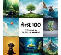 Ali Heidary Aisling Heidary First 100 Yoruba & English Words (Tascabile)
