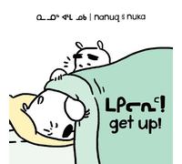 Ali Hinch Nanuq and Nuka: Get Up (Tascabile) Arvaaq Junior