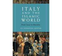 Ali Humayun Akhtar Italy and the Islamic World (Tascabile)