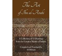 Ali Hussain The Art of Ibn Al-Arabi (Tascabile)
