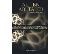 Ali ibn Abi Talib: Beyond Political Islam