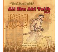 Ali Ibn Abi Talib (RA): Sahaba Series