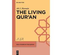 Ali J. Hussain The Living Qur’ān (Copertina rigida) IQSA Studies in the Qurʾan