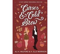 Ali K Mulford K Elle Morrison Curses & Cold Brew (Tascabile) Maple Hollow