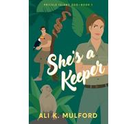 Ali K Mulford She's A Keeper (Tascabile) Prickle Island Zoo