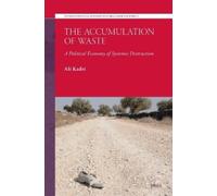 Ali Kadri The Accumulation of Waste (Tascabile)