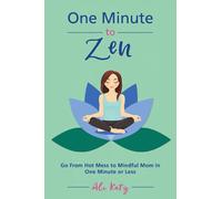 Ali Katz One Minute to Zen (Tascabile)