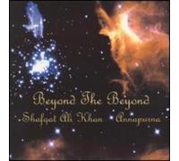 Ali Khan Shafqat & Annapurna - Beyond The Beyond