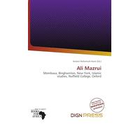 Ali Mazrui: Mombasa, Binghamton, New York, Islamic studies, Nuffield College, Oxford