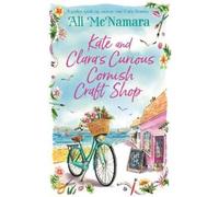 Ali McNamara Kate and Clara's Curious Cornish Craft Shop (Tascabile)
