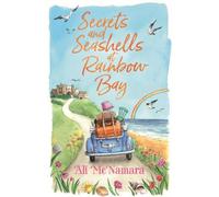 Ali McNamara Secrets and Seashells at Rainbow Bay (Tascabile)