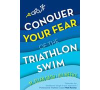 Ali Meeks M Ellen Dash Conquer Your Fear of the Triathlon Swim (Tascabile)
