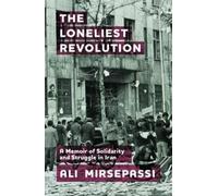 Ali Mirsepassi The Loneliest Revolution (Copertina rigida)