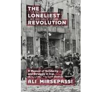 Ali Mirsepassi The Loneliest Revolution (Tascabile)