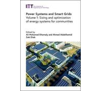 Power Systems and Smart Grids: Sizing and optimization of energy systems for communities (Volume 1)